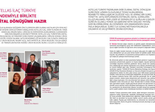 Astellas İlaç Türkiye’nin dijital dönüşümünü sağlık sektörünün yeni oyuncularından Fikir Liderleri Dergisi'nin yeni sayısında anlattılar...