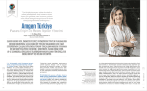 Bu amaçla, Amgen Türkiye Pazar Erişim, Sağlık Politikaları ve Kurumsal İlişkiler Direktörü Dr. Bilgen Dölek ile gerçekleştirilen röportajı sitemize taşıdık.